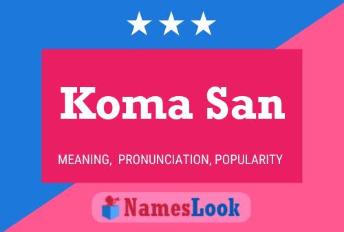 Koma San Name Poster