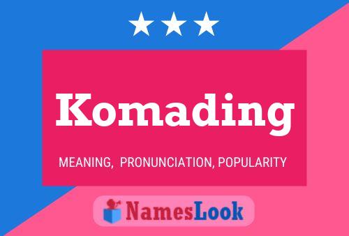 Komading Name Poster