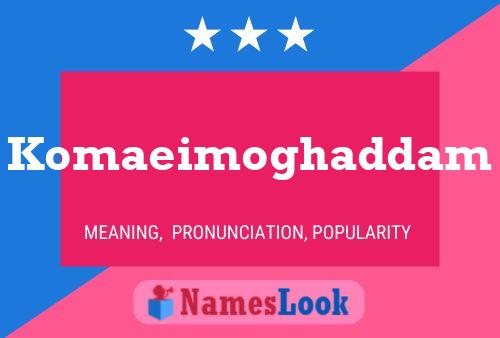 Komaeimoghaddam Name Poster