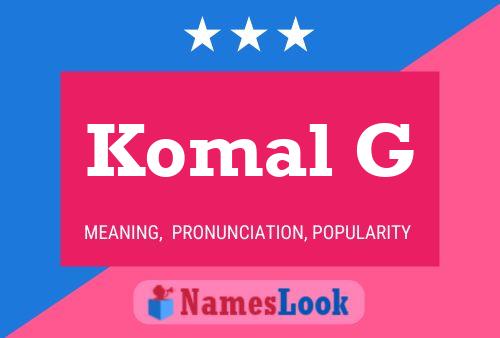 Komal G Name Poster