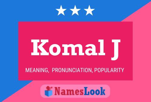 Komal J Name Poster