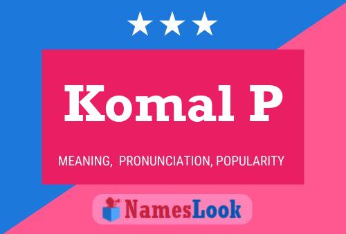 Komal P Name Poster