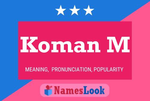 Koman M Name Poster