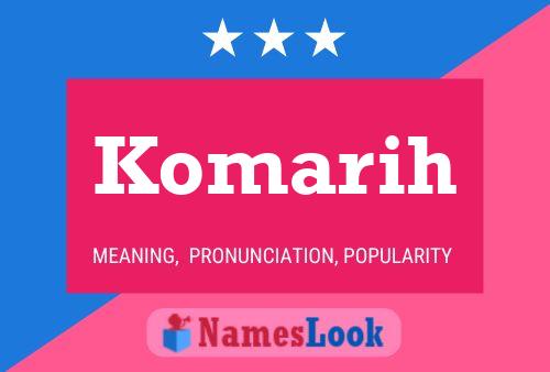 Komarih Name Poster