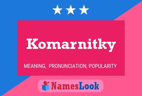 Komarnitky Name Poster