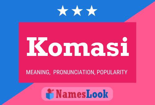 Komasi Name Poster