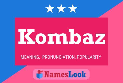 Kombaz Name Poster