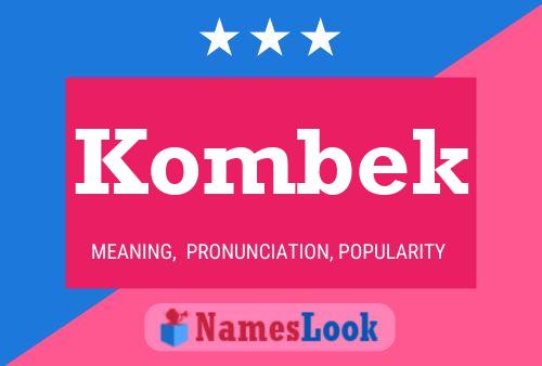 Kombek Name Poster