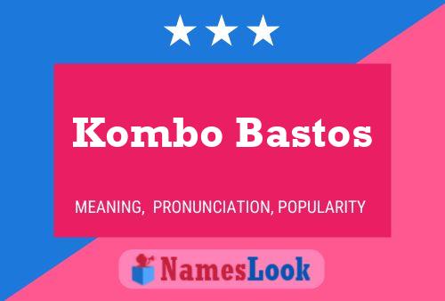 Kombo Bastos Name Poster