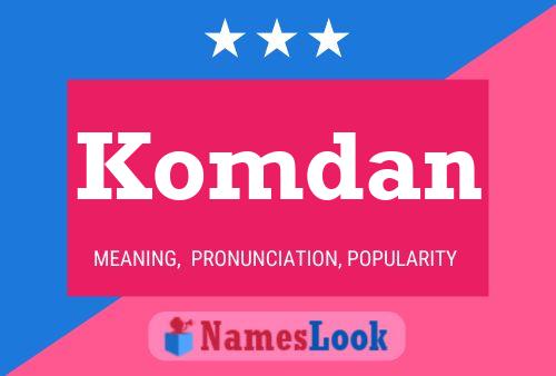 Komdan Name Poster