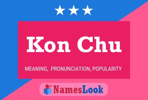 Kon Chu Name Poster