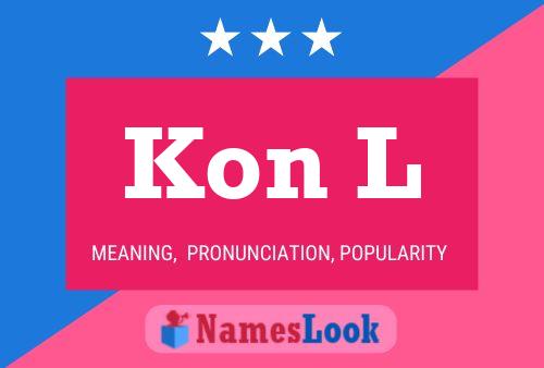 Kon L Name Poster