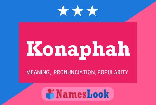 Konaphah Name Poster