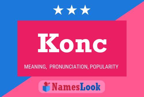 Konc Name Poster