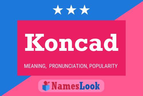 Koncad Name Poster