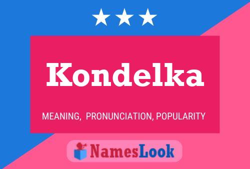 Kondelka Name Poster