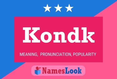 Kondk Name Poster