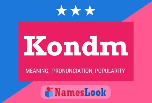 Kondm Name Poster