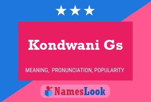 Kondwani Gs Name Poster