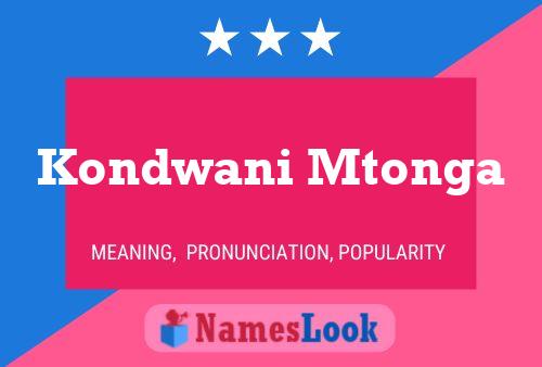 Kondwani Mtonga Name Poster