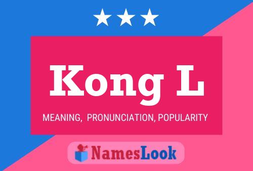 Kong L Name Poster