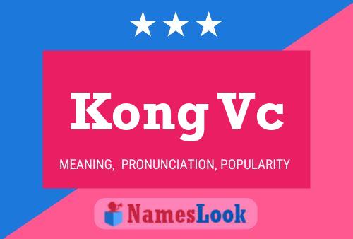 Kong Vc Name Poster