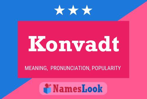 Konvadt Name Poster