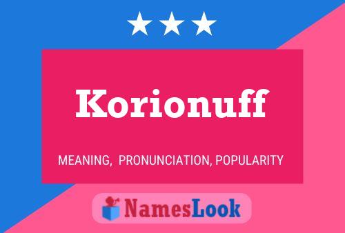 Korionuff Name Poster