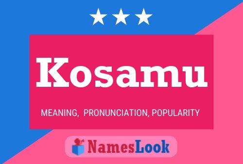 Kosamu Name Poster