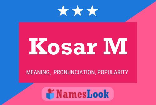 Kosar M Name Poster