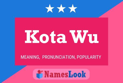 Kota Wu Name Poster