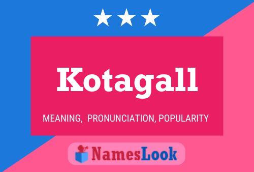 Kotagall Name Poster