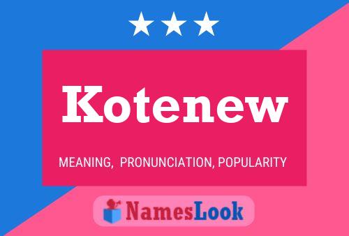 Kotenew Name Poster