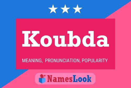 Koubda Name Poster