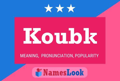 Koubk Name Poster