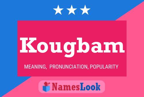 Kougbam Name Poster