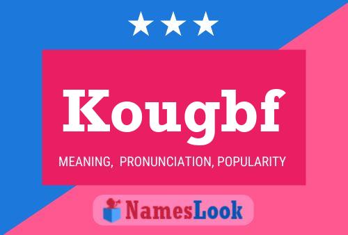 Kougbf Name Poster