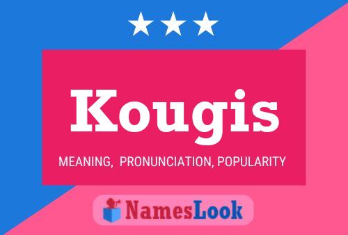 Kougis Name Poster