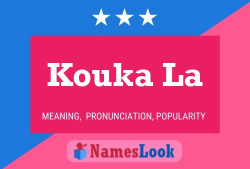 Kouka La Name Poster