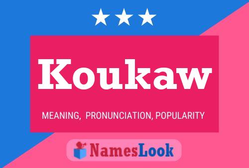 Koukaw Name Poster