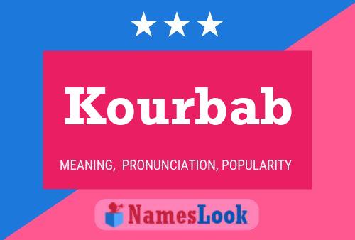 Kourbab Name Poster