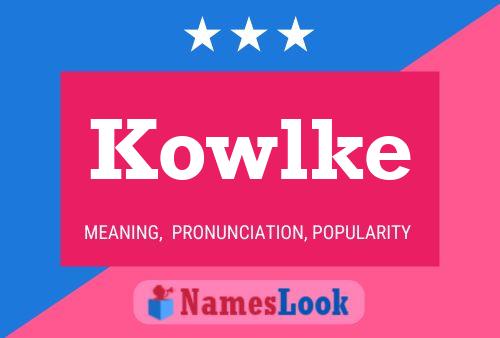 Kowlke Name Poster