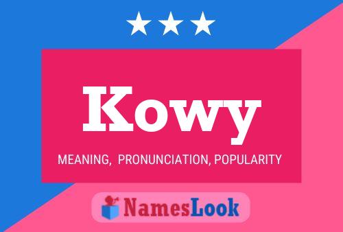 Kowy Name Poster