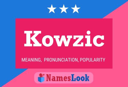 Kowzic Name Poster