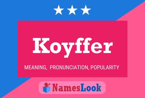 Koyffer Name Poster