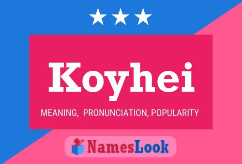 Koyhei Name Poster