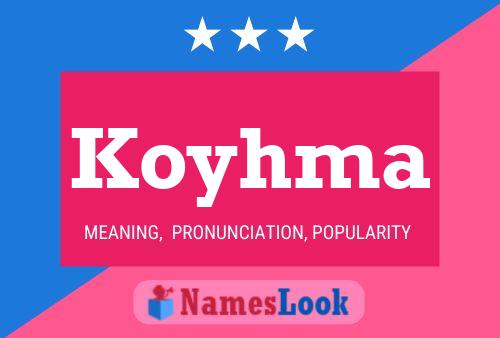 Koyhma Name Poster