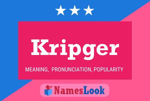 Kripger Name Poster