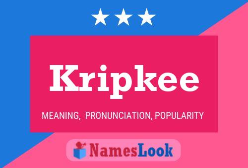 Kripkee Name Poster