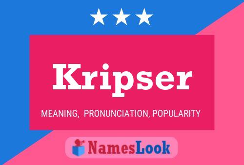 Kripser Name Poster